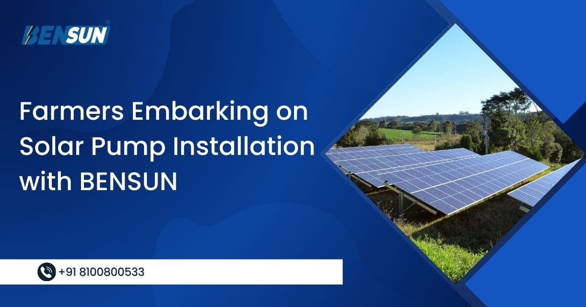 Bensun Empowering Farmers with Solar Pump Installation