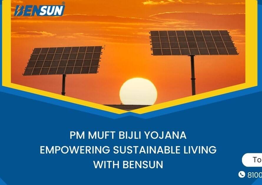 BENSUN with PM Surya Ghar Muft Bijli Yojana